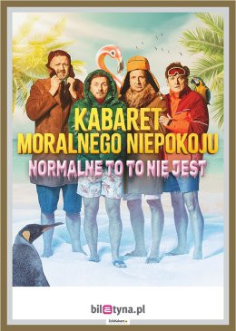 Siedlce Wydarzenie Kabaret Kabaret Moralnego Niepokoju - Normalne to to nie jest