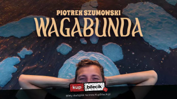 Siedlce Wydarzenie Stand-up Siedlce! Piotrek Szumowski - "Wagabunda"