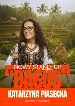 Siedlce Wydarzenie Stand-up Katarzyna Piasecka - Nowy program stand-up „BAGUS”