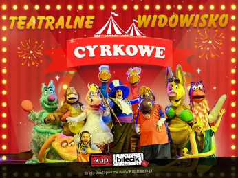 Siedlce Wydarzenie Spektakl Teatralne Widowisko Cyrkowe dla dzieci