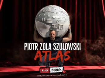 Siedlce Wydarzenie Stand-up hypeart.group zaprasza: Piotr Zola Szulowski w programie ATLAS [stand-up]