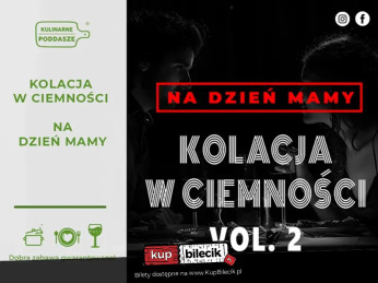 Siedlce Wydarzenie Inne wydarzenie Kolacja w Ciemności - Spektakl kulinarny