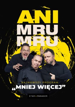 Sokołów Podlaski Wydarzenie Kabaret Kabaret Ani Mru Mru: najnowszy program - Mniej więcej