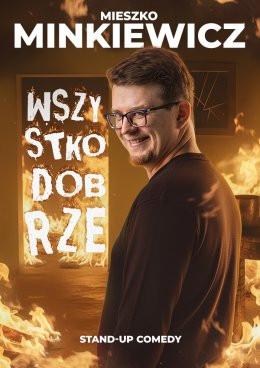 Siedlce Wydarzenie Stand-up Mieszko Minkiewicz - Wszystko Dobrze
