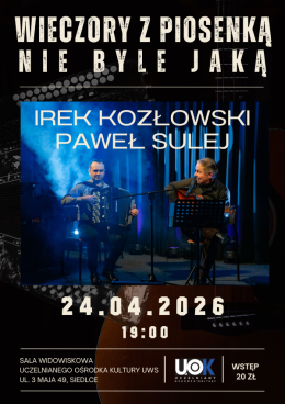 Siedlce Wydarzenie Koncert Irek Kozłowski i Paweł Sulej - Wieczory z Piosenką Nie Byle Jaką