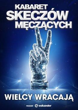 Sokołów Podlaski Wydarzenie Kabaret Kabaret Skeczów Męczących - Wielcy wracają