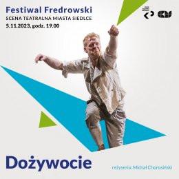 Siedlce Wydarzenie Spektakl Festiwal Fredrowski - Dożywocie - Teatr Klasyki Polskiej